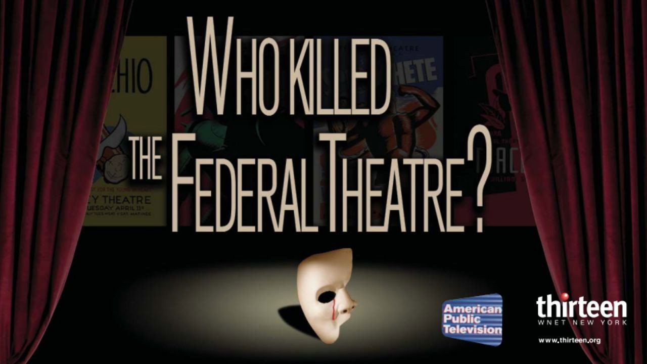 Who Killed the Federal Theatre?