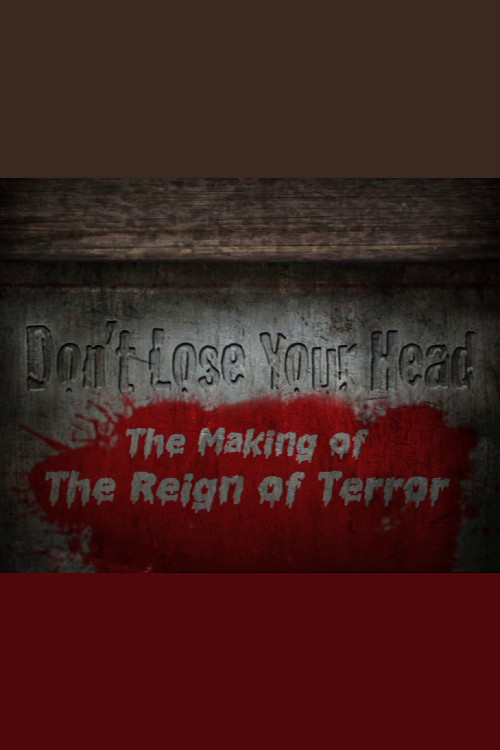 Don't Lose Your Head: The Making of 'The Reign of Terror'