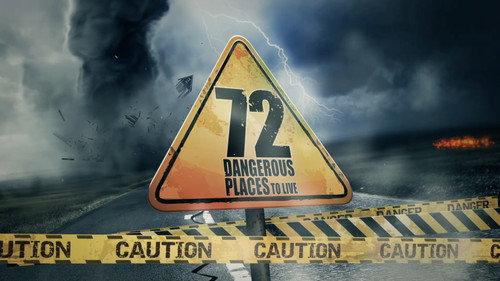 72 Dangerous Places to Live