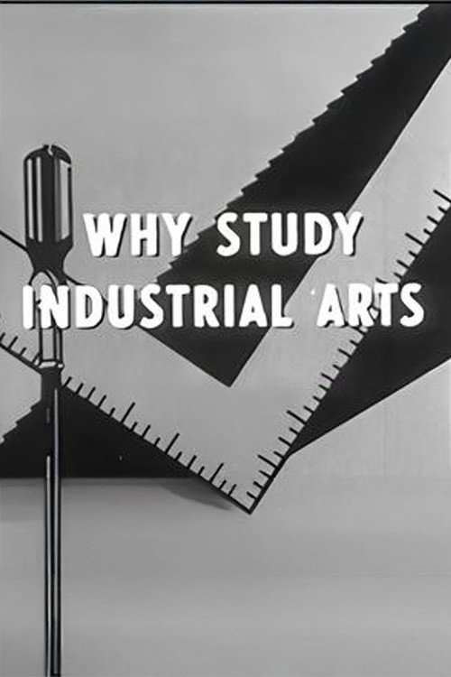 Why Study Industrial Arts