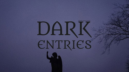 Dark Entries