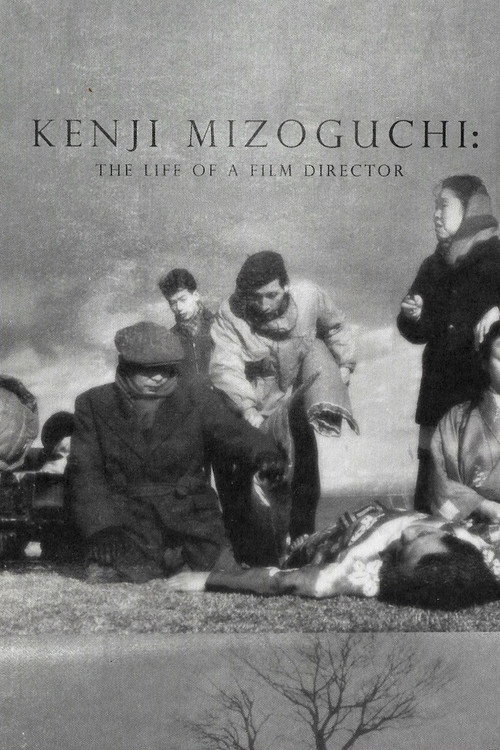 Kenji Mizoguchi: The Life of a Film Director